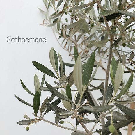 Gethsemane | Boomplay Music