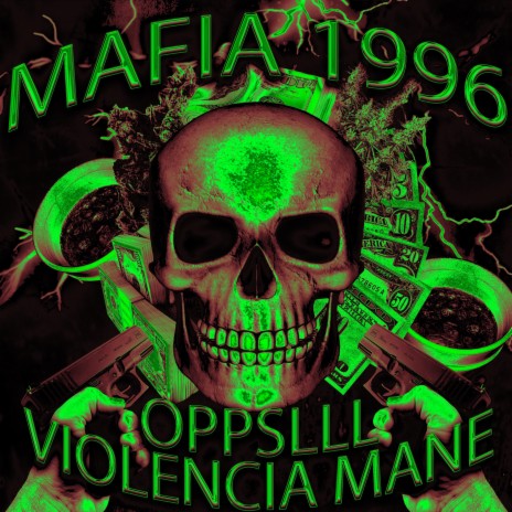 Mafia 1996 ft. Violencia Mane | Boomplay Music