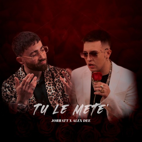 Tu Le Mete ft. Alex D | Boomplay Music