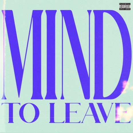 Mind to Leave