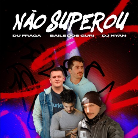 Não Superou ft. Baile dos Guri & DJ Hyan | Boomplay Music