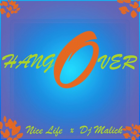 Hangover ft. Dj Malick | Boomplay Music