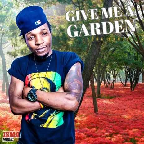 Give Me A Garden | Boomplay Music