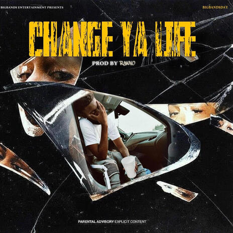 Change Ya Life | Boomplay Music