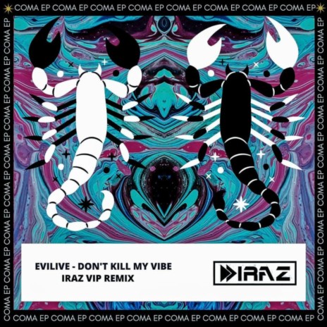 Evilive (Bitch Dont Kill My Vibe) (IraZ Vip Remix)
