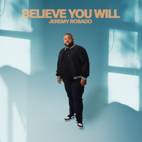 Believe You Will | Boomplay Music