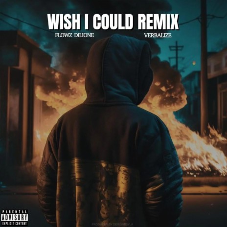 I Wish I Could (Remix) ft. Verbalize