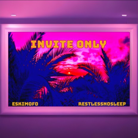 Invite Only ft. Eskimofo | Boomplay Music