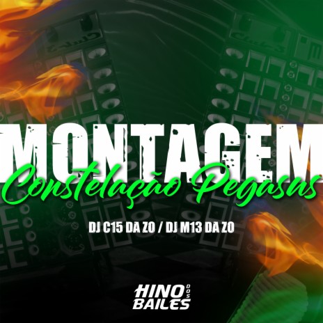 Montagem - Constelação Pegasus ft. dj m13 da zo | Boomplay Music