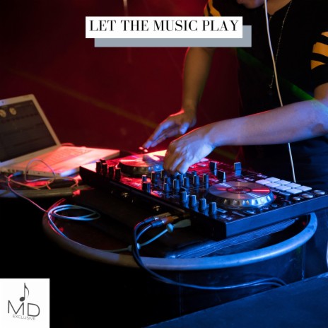 Let The Music Play | Boomplay Music