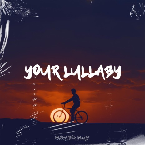 Your Lullaby ft. Jazzy Kyle | Boomplay Music