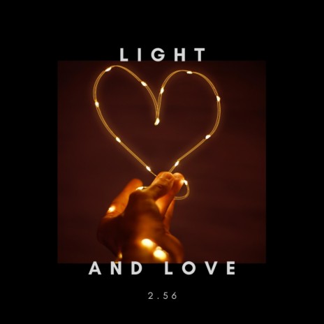 Light And Love | Boomplay Music