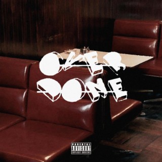 oVEr-DoNE lyrics | Boomplay Music