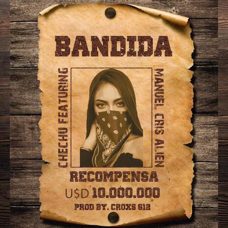 Bandida ft. Manuel. C, Cris Alien & Croxs 612 | Boomplay Music