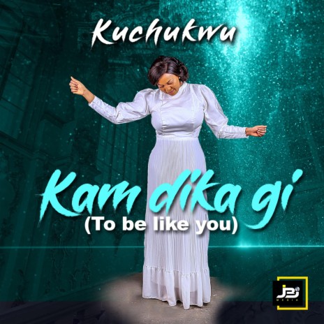 Kam Dika gi (To Be Like You)