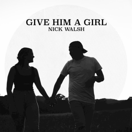 Give Him a Girl | Boomplay Music