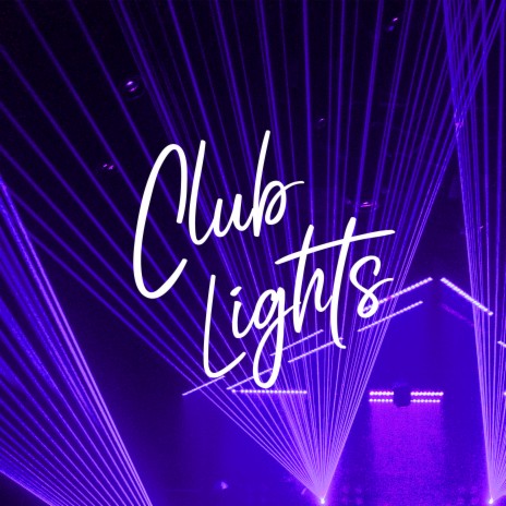 Club Lights | Boomplay Music