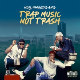 Trap Music Not Trash