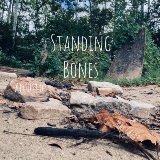 Standing Bones (Acoustic)