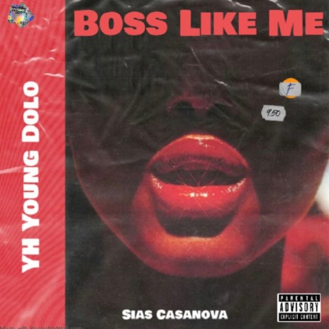 Boss like me ft. sias casanova | Boomplay Music