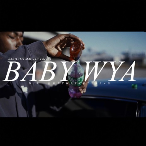 BABY WYA ft. BabyGoatMai | Boomplay Music