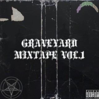 Graveyard Mixtape, Vol. 1