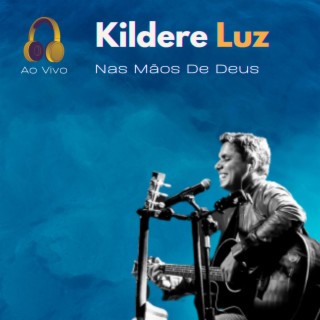 Nas Mãos De Deus (Ao vivo) lyrics | Boomplay Music