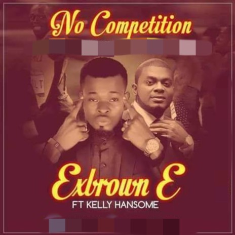 No Competition ft. Kelly Hansome | Boomplay Music