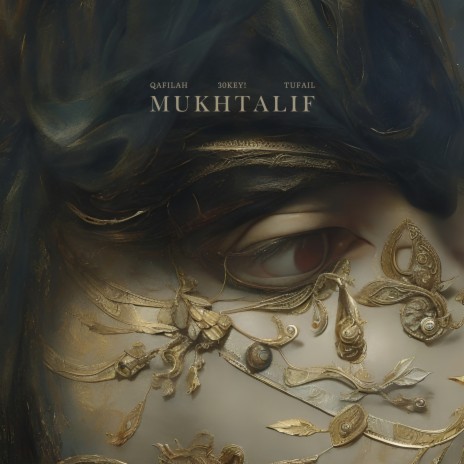 Mukhtalif ft. Tufail & 30KEY! | Boomplay Music