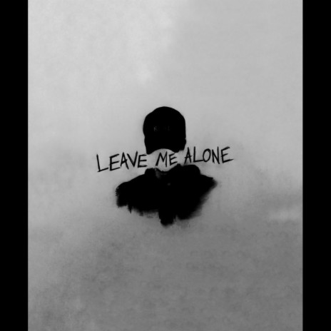 Leave Me Alone ft. Earl McFly | Boomplay Music