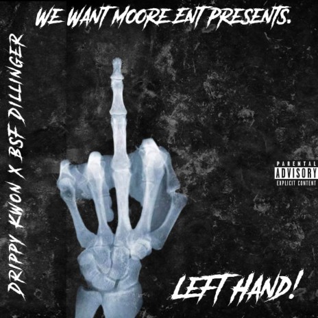 Left Hand ft. BSF Dillinger | Boomplay Music