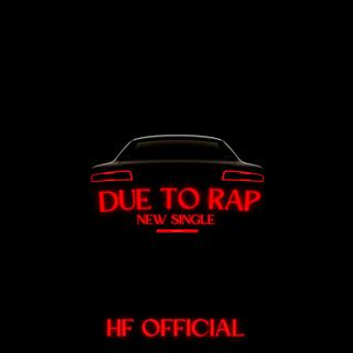 Due to rap