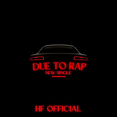 Due to rap | Boomplay Music