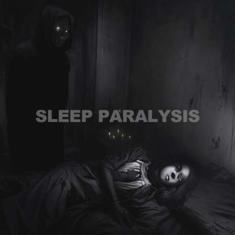 Sleep Paralysis | Boomplay Music