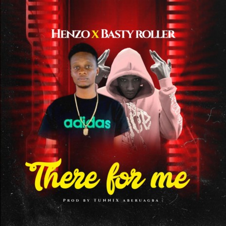There for me ft. Basty Roller | Boomplay Music