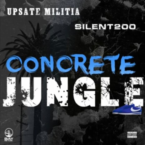 Concrete Jungle ft. Silent200