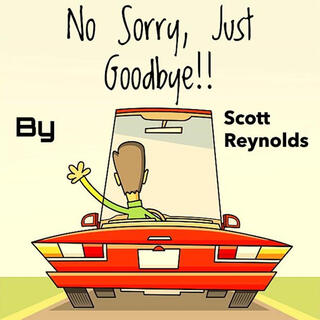 No Sorry, Just Goodbye!!!