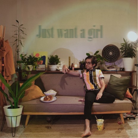 Just Want A Girl | Boomplay Music