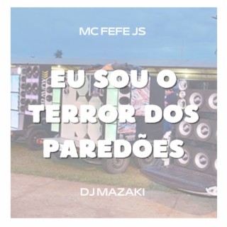 EU SOU O TERROR DOS PAREDÃO