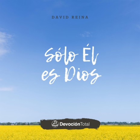 Solo Él es Dios (Versión Acústica)