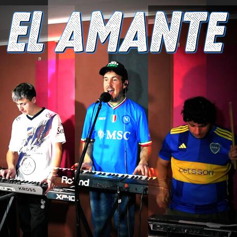 El Amante | Boomplay Music