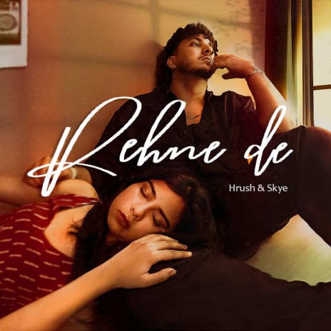 Rehne De ft. Skye | Boomplay Music