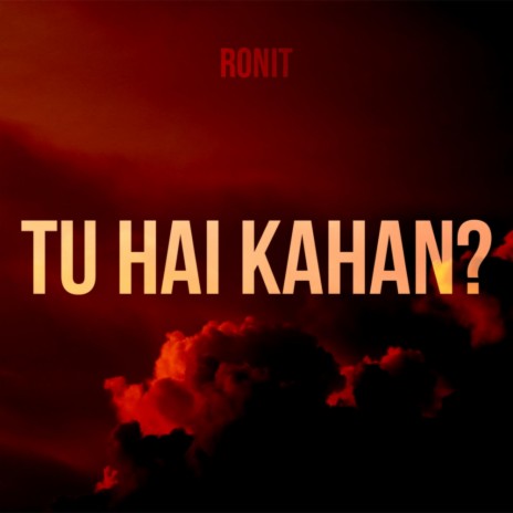 Tu Hai Kahan? | Boomplay Music
