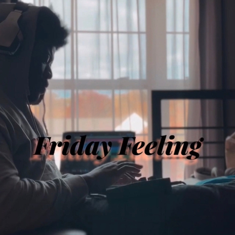 Friday Feeling. | Boomplay Music