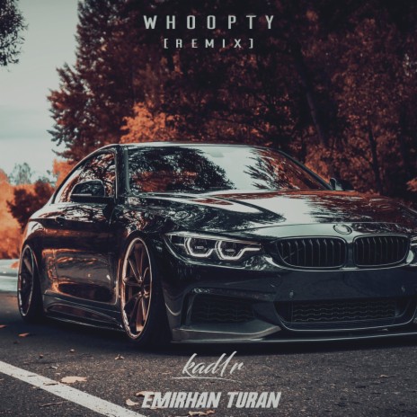 Whoopty (Remix) ft. Emirhan Turan | Boomplay Music