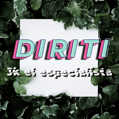 DIRITI JK EL ESPECIALISTA | Boomplay Music