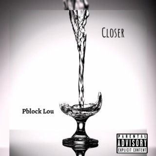 Closer