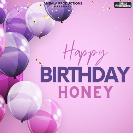 Happy Birthday Honey | Boomplay Music