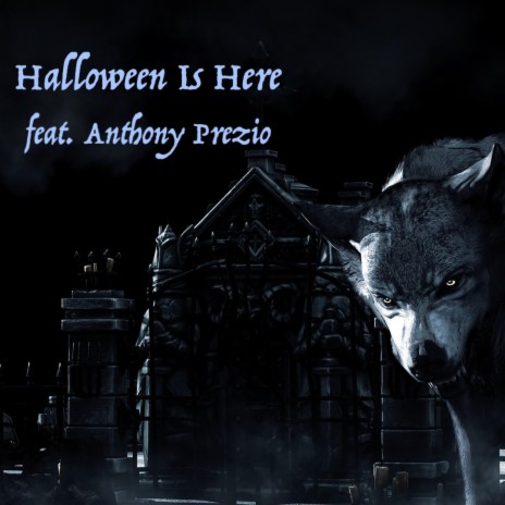 Halloween Is Finally Here ft. Anthony Prezio | Boomplay Music