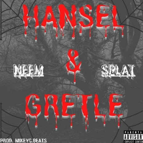 HANSEL & GRETLE ft. SPLAT | Boomplay Music
